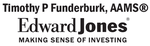 Edward Jones - Financial Advisor: Tim Funderburk