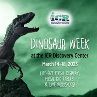 Dinosaur Week at the ICR Discovery Center