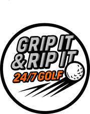 Grip it & Rip it 24/7 Golf Grip it & Rip it 24/7 Golf