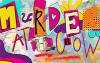 Murder at The Crow: A Comedy Show
