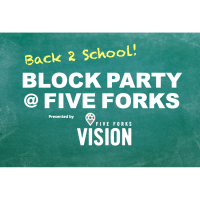Block Party @ Five Forks Presented by Five Forks Vision