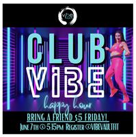 Community Event: Club Vibe Happy Hour at Vibe Vault Fit