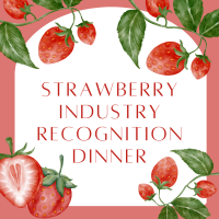 Annual Strawberry Industry Recognition Dinner 