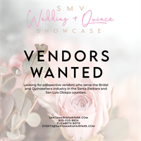 SANTA MARIA FAIRPARK IS LOOKING FOR VENDORS FOR 2023 WEDDING & QUINCE SHOWCASE