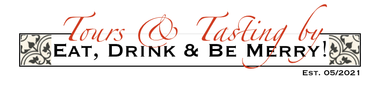 Tours & Tasting by Eat, Drink & Be Merry