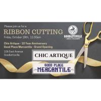 Grand Opening/Good Place Mercantile & 10-Year Chic Artique Anniversary Ribbon Cutting