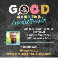 Good Morning Goodletttsville with Principal Mathew Portell