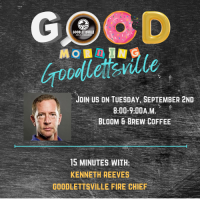 Good Morning Goodlettsville with Fire Chief Kenneth Reeves