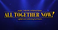 All Together Now - A celebrationof musical theatre