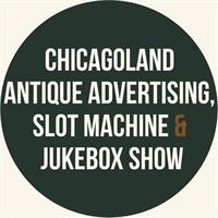 Chicagoland Antique Advertising, Slot Machine & Jukebox Show