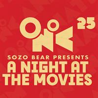 Sozo Bear Presents: A Night At The Movies 2025