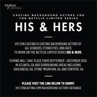 Hylton Casting is casting background actors on the Netflix Limited Series His & Hers.