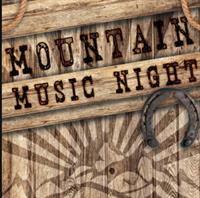 Mountain Music Night- 30th Anniversary Event!