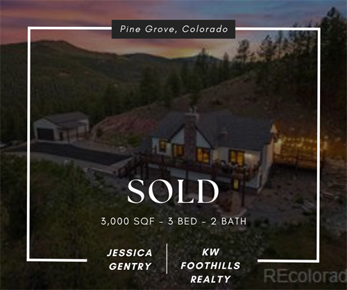 Sold in Pine, Colorado- Foothills