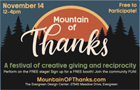 Mountain of Thanks - Brought to you by the Evergreen Creative District