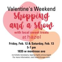Valentine's Weekend Shopping and a Show at Hazel