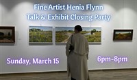 Fine Artist Henia Flynn Talk & Exhibit Closing Party