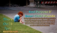 Soul Purpose & Inner-Child Wounds