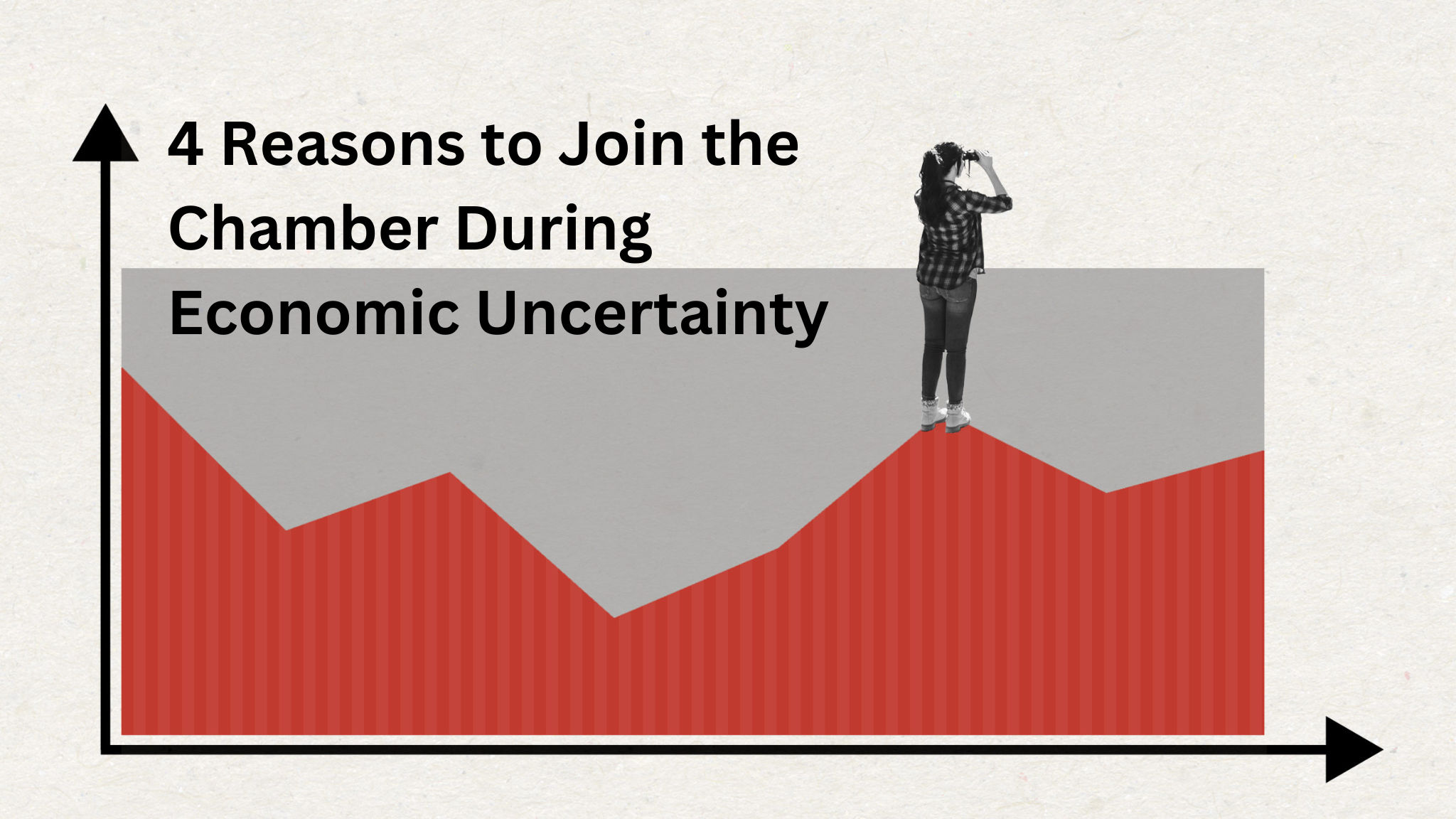 Image for 4 Reasons to Join the Chamber in a Time of Economic Uncertainty