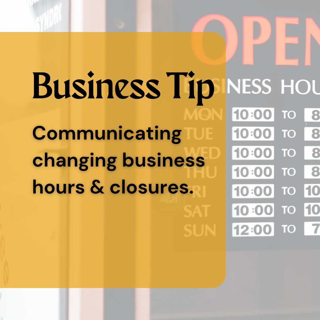 Image for Business Tip: Communicating Changing Business Hours & Closures