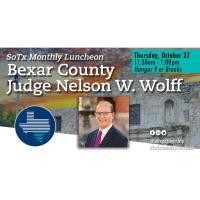 SoTx Monthly Luncheon: Bexar County Judge Nelson W. Wolff