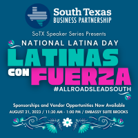 SoTX Speaker Series Presents, National Latina Day "Latinas Con Fuerza"