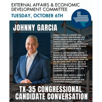 External Affairs & Economic Development Committee Meeting - Part 2: Congressional Candidate Conversation with Johnny Garcia, TX District 35