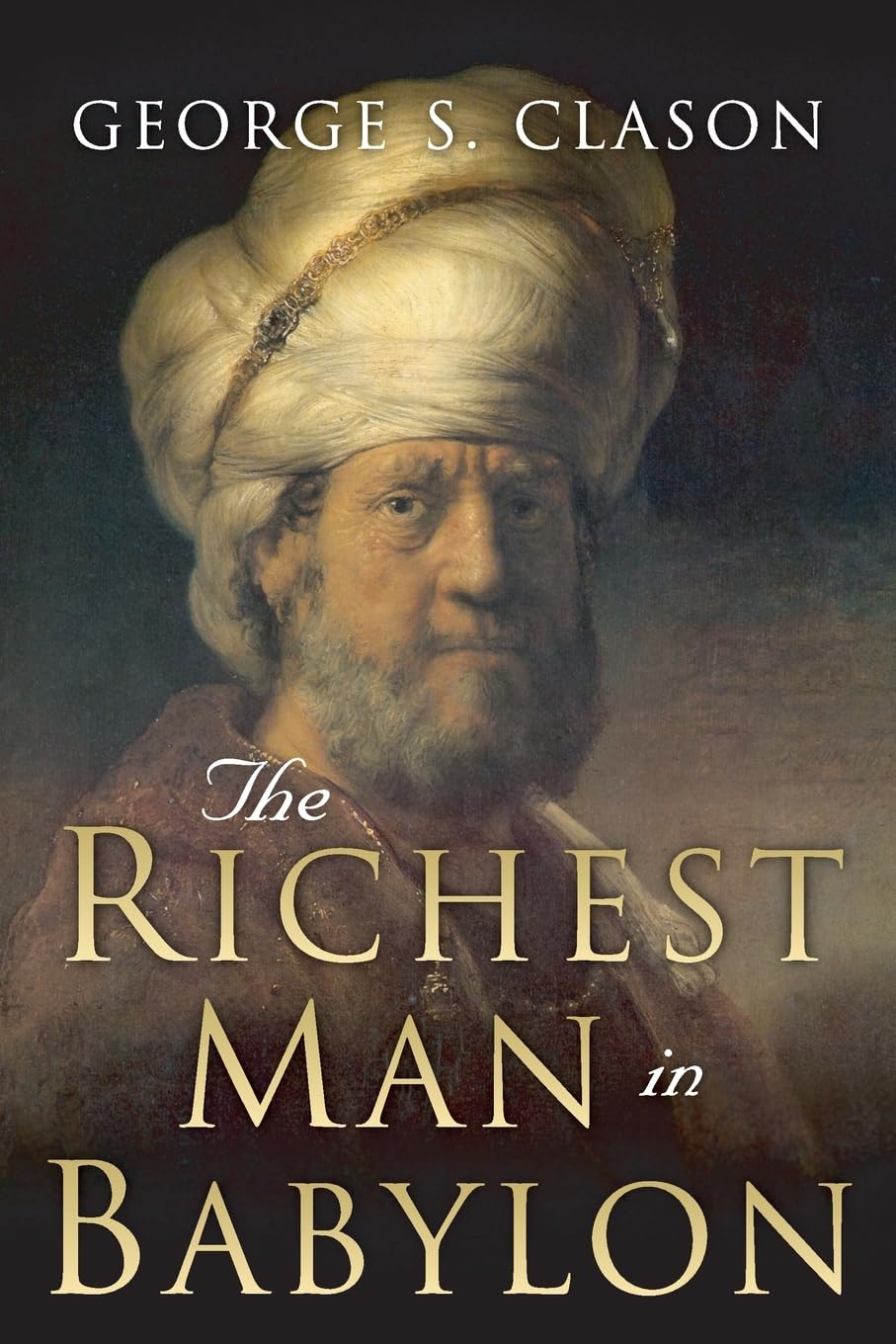 Image for The Richest Man in Babylon: Timeless Financial Wisdom for Scaling Your Business 10X
