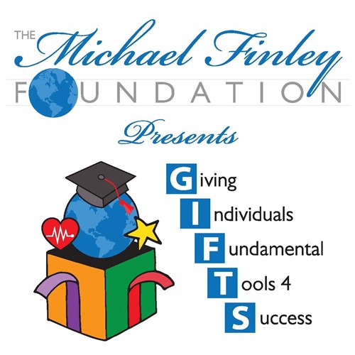 The Michael Finley Foundation Presents G.I.F.T.4.S. Academy
