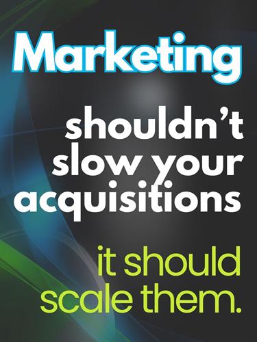 Marketing and Acquisition