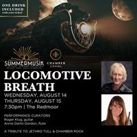 Summermusik Festival Presents: Locomotive Breath