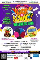 BACK TO SCHOOL GIVEAWAY AND WELLNESS FAIR 2024