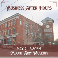 Business After Hours - Mount Airy Museum of Regional History (May 2026)