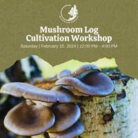Mushroom Log Cultivation Workshop