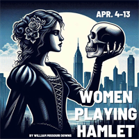 Mighty Corson Art Players Presents: Women Playing Hamlet