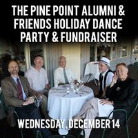 The Pine Point Alumni & Friends Holiday Dance Party & Fundraiser