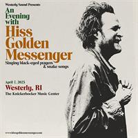An Evening With Hiss Golden Messenger Presented by Westerly Sound