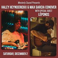 Westerly Sound Presents Haley Heynderickx & Max Garcia Conover with Special Guest LéPonds