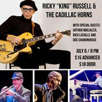 RICKY "KING" RUSSELL & THE CADILLAC HORNS FEATURING RICH LATAILLE AND DOC CHANONHOUSE WITH SPECIAL GUEST ARTHUR MIGLIAZZA ON PIANO