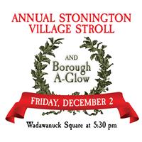 Annual Stonington Village Stroll and Borough A-Glow