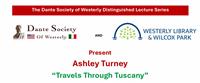 Dante Society Presents "Travels Through Tuscany with Ashley Turney, "L'Esperta"