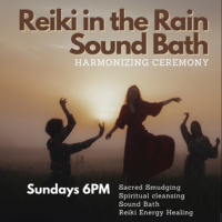 Reiki in the Rain - Sound Bath with Reiki Energy Healing and cleansing ceremony