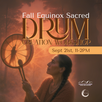 Equinox Sacred Drum Creation - Awakening the Ancestral Heartbeat