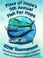 Place of Hope’s 5th Annual Fish for Hope KDW Fishing Tournament