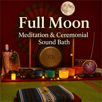 Full Moon Meditation & Ceremonial Sound Bath
