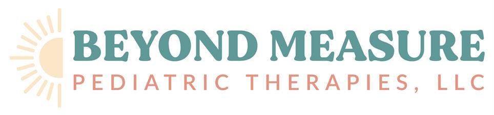 Beyond Measure Pediatric Therapies, LLC Beyond Measure Pediatric Therapies, LLC