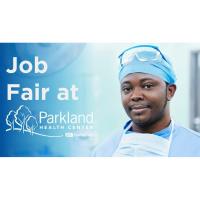 Parkland Health Center Job Fair