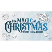 Winter Choral Concert: The Magic of Christmas!