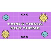 Taps & Trivia 90's Theme