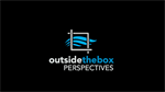 Outside The Box Perspectives Outside The Box Perspectives